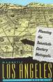 Magnetic Los Angeles – Planning the Twentieth–Century Metropolis