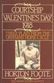 Courtship, Valentine's Day, 1918: Three Plays from the Orphans' Home Cycle