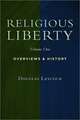 Religious Liberty, Volume 1: Overviews and History