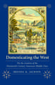 Domesticating the West: The Re-creation of the Nineteenth-Century American Middle Class