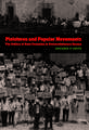 Pistoleros and Popular Movements: The Politics of State Formation in Postrevolutionary Oaxaca