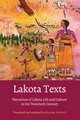 Lakota Texts: Narratives of Lakota Life and Culture in the Twentieth Century