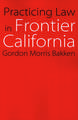 Practicing Law in Frontier California