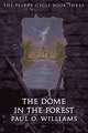 The Dome in the Forest: The Pelbar Cycle, Book Three