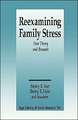 Reexamining Family Stress: New Theory and Research