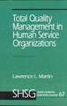 Total Quality Management in Human Service Organizations