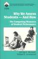 Why We Assess Students -- And How: The Competing Measures of Student Performance