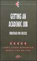 Getting an Academic Job: Strategies for Success