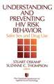 Understanding and Preventing HIV Risk Behavior: Safer Sex and Drug Use