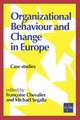 Organizational Behaviour and Change in Europe: Case Studies