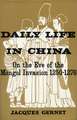 Daily Life in China on the Eve of the Mongol Invasion, 1250-1276