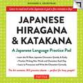 Japanese Hiragana & Katakana Language Practice Pad: Learn the Two Japanese Alphabets Quickly & Easily with this Japanese Language Learning Tool