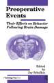 Preoperative Events: Their Effects on Behavior Following Brain Damage