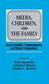 Media, Children, and the Family: Social Scientific, Psychodynamic, and Clinical Perspectives