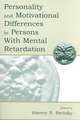 Personality and Motivational Differences in Persons With Mental Retardation