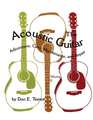 The Acoustic Guitar, Vol. II: Adjustment, Care, Maintenance, and Repair