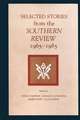 Selected Stories from the Southern Review, 1965-1985