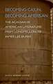 Becoming Cajun, Becoming American: The Acadian in American Literature from Longfellow to James Lee Burke