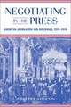 Negotiating in the Press: American Journalism and Diplomacy, 1918-1919