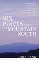 Six Poets from the Mountain South