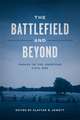 The Battlefield and Beyond: Essays on the American Civil War