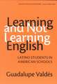 Learning and Not Learning English: Latino Students in American Schools