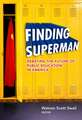 Finding Superman: Debating the Future of Public Education in America