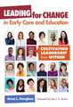 Leading for Change in Early Care and Education