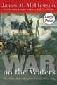 War on the Waters: The Union and Confederate Navies, 1861-1865