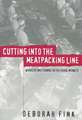 Cutting Into the Meatpacking Line: Workers and Change in the Rural Midwest