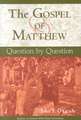 The Gospel of Matthew: Question by Question