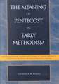 The Meaning of Pentecost in Early Methodism