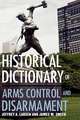 Historical Dictionary of Arms Control and Disarmament