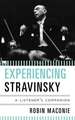 Experiencing Stravinsky