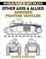 Other Axis & Allied Armored Fighting Vehicles: Aircraft, Technology, and Tactics in World War II