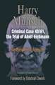 Criminal Case 40/61, the Trial of Adolf Eichmann: An Eyewitness Account