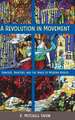 A REVOLUTION IN MOVEMENT