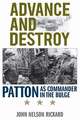 Advance and Destroy: Patton as Commander in the Bulge