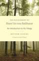 The Achievement of Hans Urs Von Balthasar: An Introduction to His Trilogy