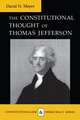 Constitutional Thought of Thomas Jefferson (Revised)