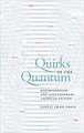 Quirks of the Quantum: Postmodernism and Contemporary American Fiction