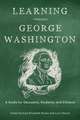 Learning Through George Washington