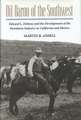 Oil Baron of the Southwest: Edward L. Doheny and the Development of the Petroleum Industry in California and Mexico