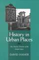 HISTORY IN URBAN PLACES: THE HISTORIC DISTRICTS OF THE UNITED STA