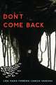 Don’t Come Back