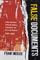 False Documents: Inter-American Cultural History, Literature, and the Lost Decade (1975–1992)