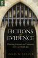 Fictions of Evidence: Witnessing, Literature, and Community in the Late Middle Ages