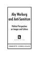 Aby Waburg and Anti-Semitism: Poliical Perspectives on Images and Culture