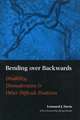 Bending Over Backwards – Essays on Disability and the Body