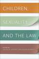 Children, Sexuality, and the Law